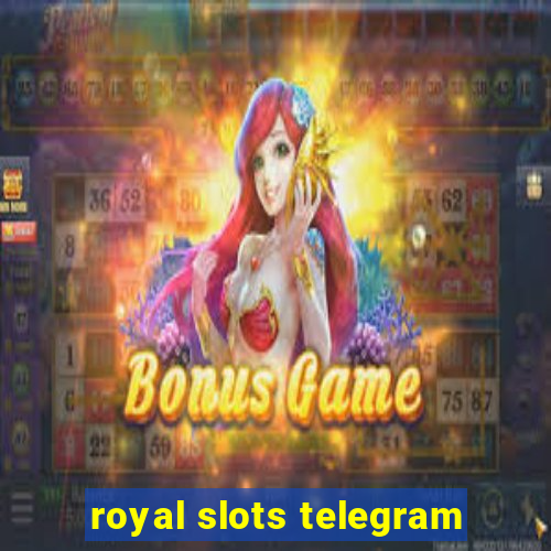 royal slots telegram